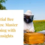 Essential Bee Care Tips: Master Beekeeping with Expert Insights